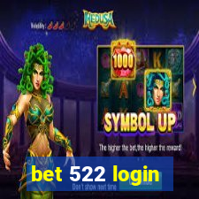 bet 522 login